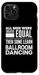 Coque pour iPhone 11 Pro Danse drôle de danse pour homme danseur Guy Waltz Foxtrot