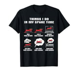 Things I Do In My Spare Time Build Model Railways T-Shirt