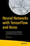 Neural Networks with TensorFlow and Keras  Training, Generative Models, and Reinforcement Learning