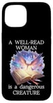 Coque pour iPhone 15 A Well Read Woman is a Dangerous Creature Floral Book Reader