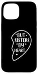 iPhone 15 Not Sisters By Blood But Sisters By Heart Big Sister Case