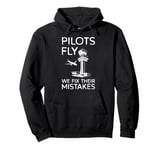 Pilots Fly We Fix Their Mistakes Air Traffic Controller Pullover Hoodie