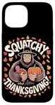 Coque pour iPhone 15 Thanksgiving Bigfoot Pilgrim Turquie Squatchy Thanksgiving