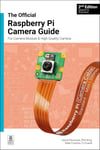 The Official Raspberry Pi Camera Module Guide - 2nd Edition