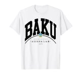 Baku Azerbaijan vacation Baku trip Baku Azerbaijan Capital T-Shirt