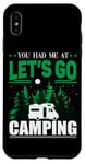 iPhone XS Max You Had Me At Let's Go Camping Motorhome Campervan Girl Case