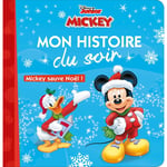 MICKEY - Mon Histoire du Soir  - Mickey sauve Noël ! - Disney - Mickey Sauve Noël ! (Jeunesse)