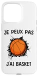 Coque pour iPhone 15 Pro Max Je peux pas j'ai Basket Pour Joueurs De Basket