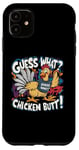 Coque pour iPhone 11 Guess What Chicken Butt Funny Dad Mom Frères et sœurs Humour