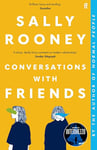 Conversations with Friends: 'Brilliant, funny and startling.' GUARDIAN