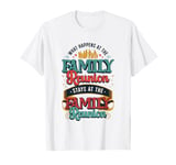 What Happens At The Family Reunion Stays At Family Reunion T-Shirt