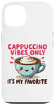 Coque pour iPhone 13 Cappuccino Vibes Only, c'est mon amateur de café mignon