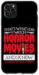 iPhone 11 Pro Max Scary Horror Movie I Watch Horror Movies Case