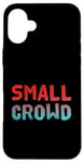 Coque pour iPhone 16 Plus People Funny Word Citations Two Words Of The Small Crowd