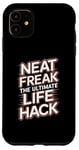 iPhone 11 Neat Freak The Ultimate Life Hack Organized Living Case