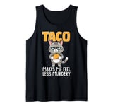 Taco cat funny cat eating taco makes me feel less Murdery Tank Top