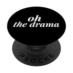 Oh the Drama - Gay Pride PopSockets PopGrip Interchangeable