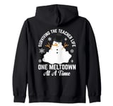 Surviving The Teacher Life One Meltdown At A Time Zip Hoodie