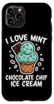 iPhone 11 Pro I Love Mint Chocolate Chip Ice Cream Case