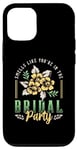 iPhone 12/12 Pro Smells Like You're In The Bridal Bridesmaid Maid Of Honor Case