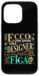 Coque pour iPhone 13 Pro Una Designer Figa Idee Regalo Divertente Graphic Designer