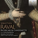 Sebastian Raval - Ricercari & Canzonette (CD)