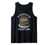 In Search Of The Perfect Coin Collectors Tank Top