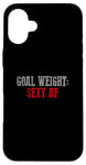 Coque pour iPhone 16 Plus OBJECTIF POIDS SEXY AF Objectifs de fitness amusants