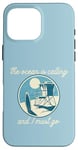 Coque pour iPhone 16 Pro Max THE OCEAN IS APPELING AND I MUST GO Surf Beach Surfing Meme