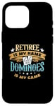 iPhone 16 Pro Max Retiree Is My Name Dominoes Is My Game Play Domino Dominoes Case