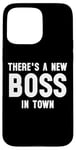 iPhone 15 Pro Max There's a New Boss in Town Kids Boss Girl Boss Funny Boss Case