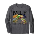 Man I Love Frogs MILF Funny Frog Lover Men's Frog Long Sleeve T-Shirt