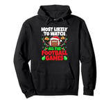 To Watch All The Football Games Christmas Funny Xmas Holiday Pullover Hoodie