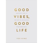 Good Vibes, Good Life (Gift Edition) (inbunden, eng) (Skadad)