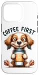 Coque pour iPhone 16 Pro Coffee First Tasse à café Motif chiot mignon