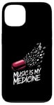 Coque pour iPhone 13 Music is my Medicine for Music Lovers for a Music Lover