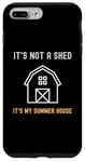 iPhone 7 Plus/8 Plus Shed Life Jokes It's Not A Shed It's My Summer House Case