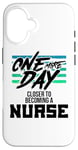 iPhone 16 Nursing Student One More Day Closer Becoming a Nurse Case