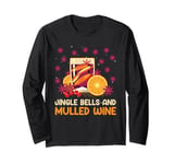 Mulled Wine JINGLE BELLS AND MULLED WINE Funny Mulled Wine Long Sleeve T-Shirt