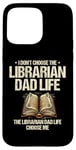 iPhone 15 Pro Max The Librarian Dad Life Choose Me Library Book Reading Books Case