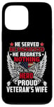 Coque pour iPhone 13 Pro Max He Is My Hero Proud Veteran's Wife American Flag Patriotic