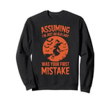 Assuming I'm Just An Old Lady Was Your First Mistake Witch Sweatshirt