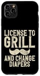 Coque pour iPhone 11 Pro Max Licence pour griller et changer les couches New Dad