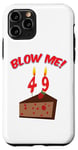 Coque pour iPhone 11 Pro Blow Me It's My 49th (Quarty Ninth) Gâteau au chocolat d'anniversaire