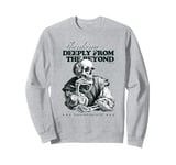 Thinking Deeply From The Beyond Classic Skeleton Halloweeen Sweatshirt