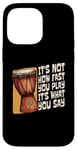 iPhone 14 Pro Max It's Not How Fast You Play Loves Drumming Percussion Djembe Case