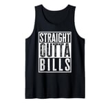 Straight Outta Bills Funny Sarcasm Quote Vintage Tank Top