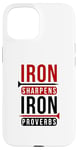 iPhone 15 Iron sharpens iron Proverbs Solomon 27 verse 17 Bible Case