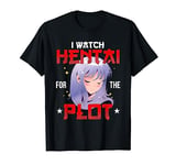 I Watch Hentai for The Plot Funny Anime Hentai Saying T-Shirt