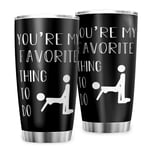 Ouniaodao Tumbler You're My Favorite Things to Do Mug isotherme avec revêtement en poudre durable – Cadeau de mariage pour boissons glacées de voiture – Blanc 600 ml